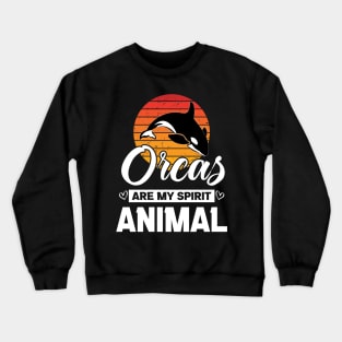 Orcas Are My Spirit Animal Retro Sunset Funny Orca Whale quote Crewneck Sweatshirt